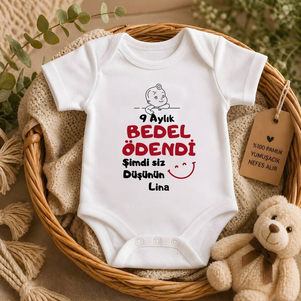 Kişiye Özel İsimli Bebek Zıbın - 9 Aylık Bedel Ödendi Şimdi Siz Düşünün Tasarımlı %100 Pamuklu Bebek Body