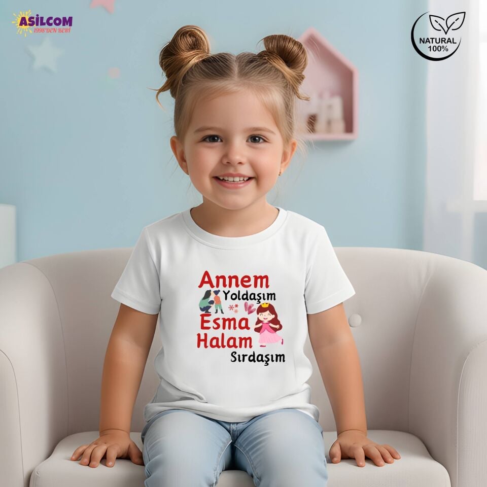 Kişiye Özel İsimli Kız Tişörtü - Annem Yoldaşım Halam Sırdaşım Tasarımlı %100 Pamuklu