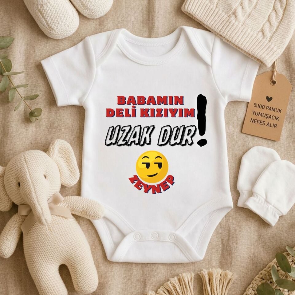 Kişiye Özel İsimli Bebek Zıbını – Babamın Deli Kızıyım Uzak Dur Pamuklu Bebek Body