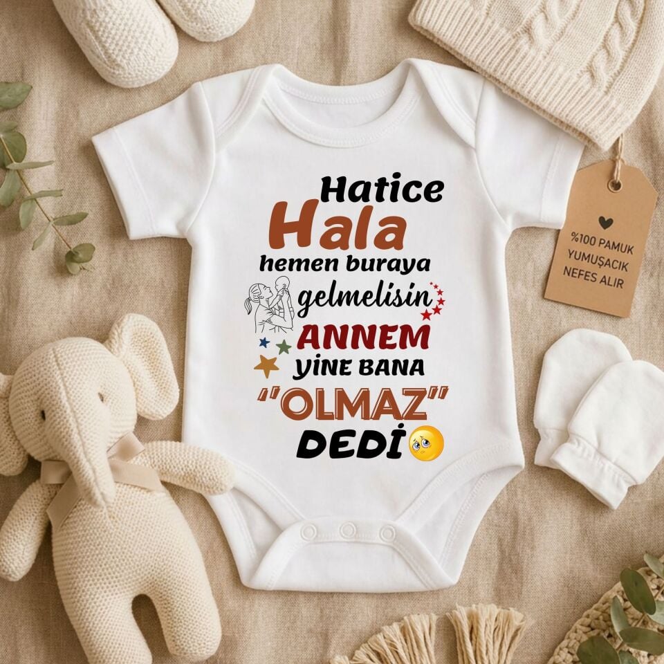 işiye Özel İsimli Bebek Zıbını – Annem Yine Bana Olmaz Dedi Teyze Hala Pamuklu Bebek Body