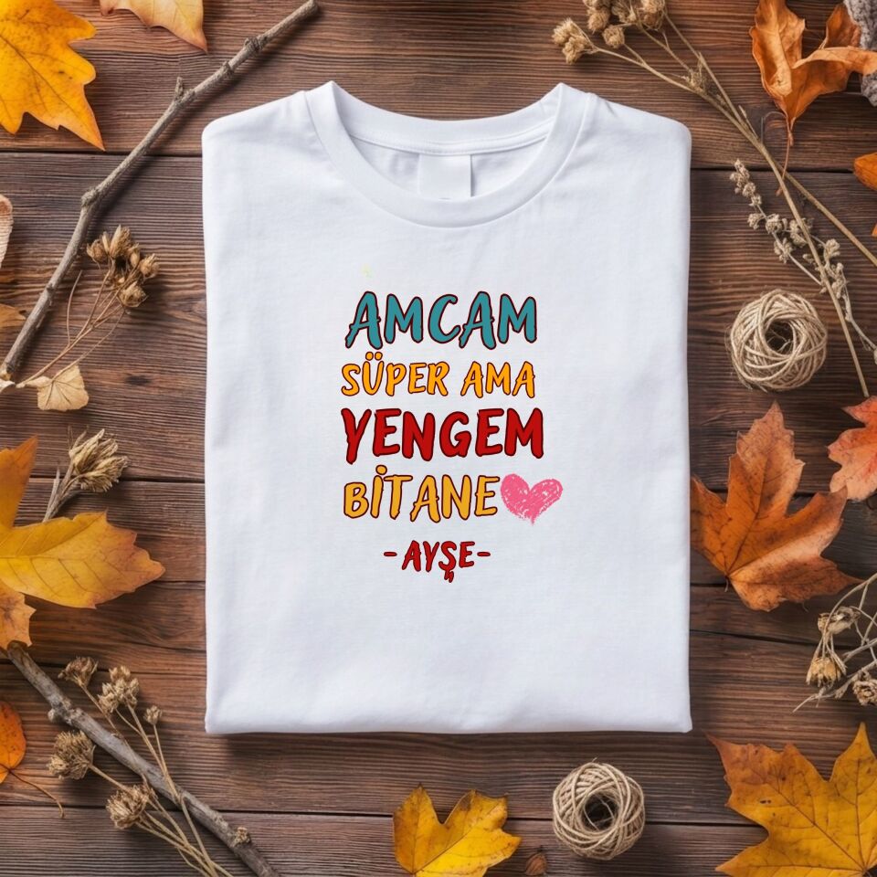 Kişiye Özel İsim Baskılı ''Amcam Süper Ama Yengem Bitane'' Çocuk Tişörtü – Esprili Konsept Üst Giyim