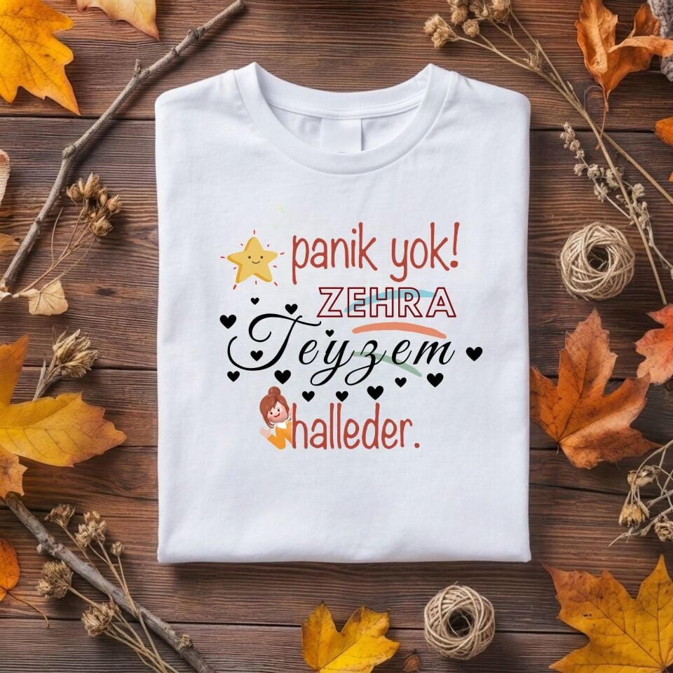Kişiye Özel İsimli Çocuk Tişörtü – ''Panik Yok! Teyzem / Halam Halleder'' Esprili ve Desenli Pamuklu Çocuk Tişörtü