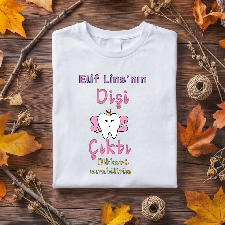 İlk Dişim Çıktı Tasarımlı Kişiye Özel İsimli Pamuklu Çocuk Tişörtü