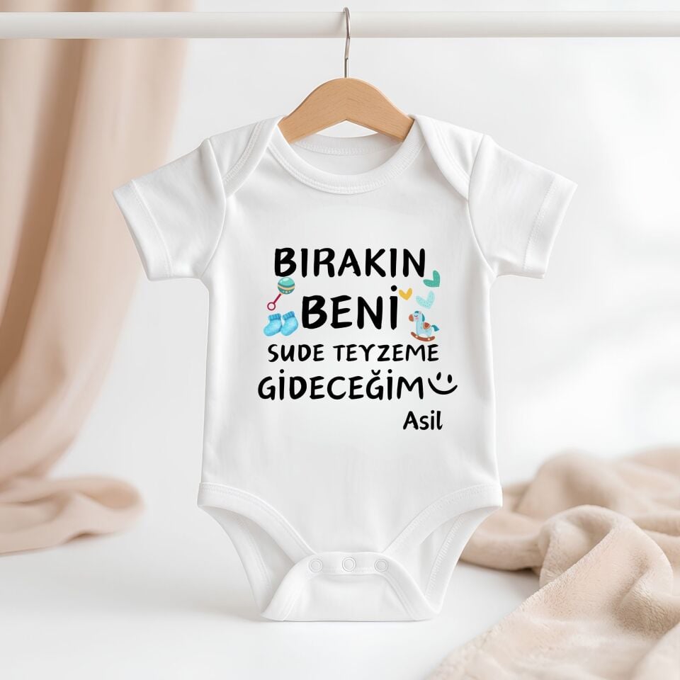 ''Bırakın Beni Teyzeme/Halama Gideceğim'' Yazılı Kişiye Özel Bebek Zıbın
