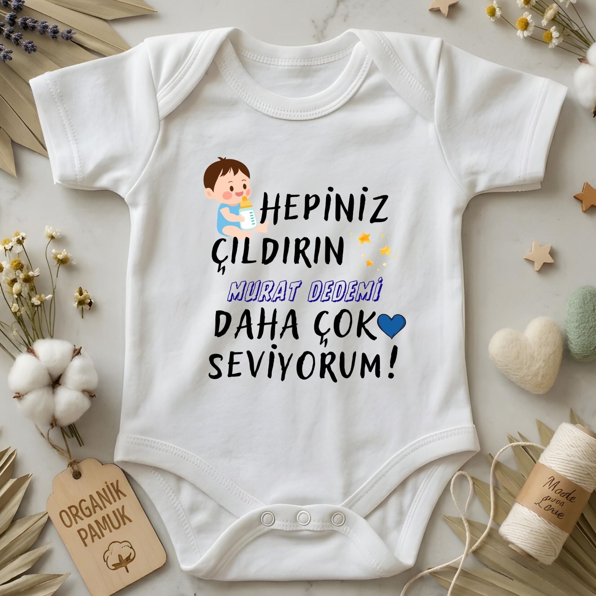 ''Hepiniz Çıldırın, Dedemi Daha Çok Seviyorum'' Yazılı Kişiye Özel Bebek Zıbın