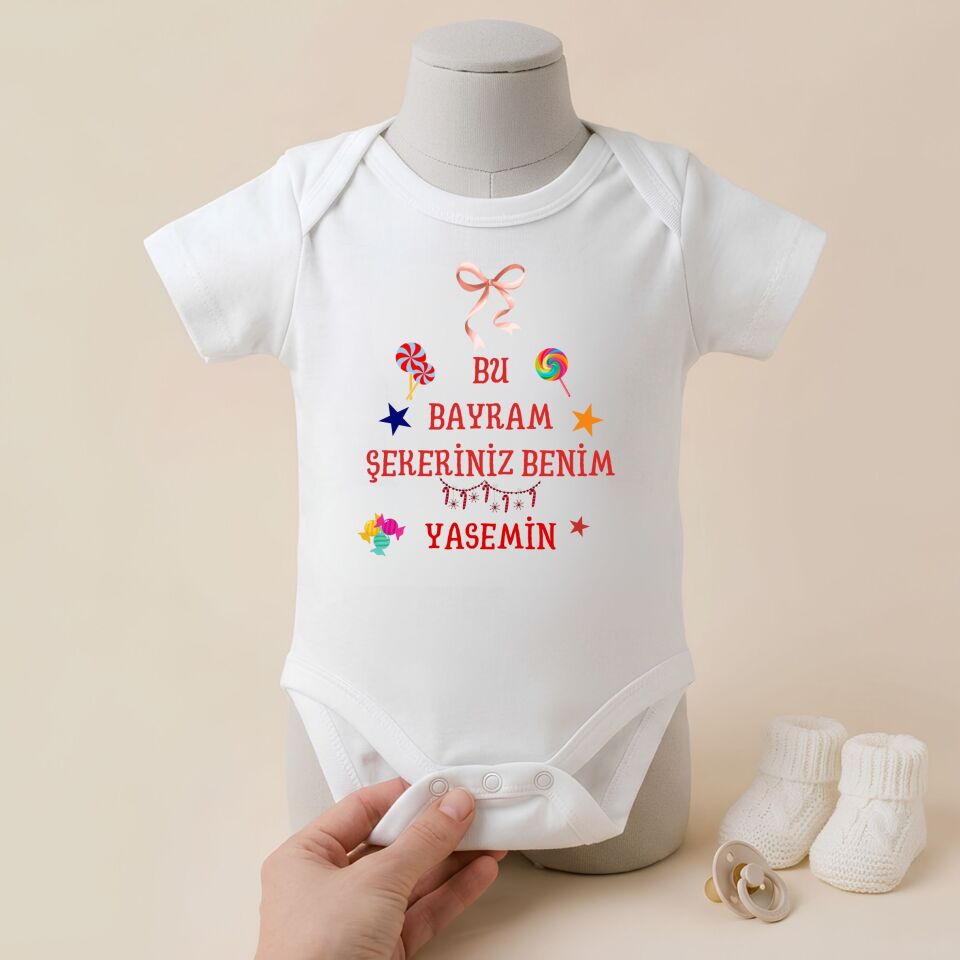 Bu Bayram Şekeriniz Benim İsme Özel Bebek Body (Kız / Erkek)
