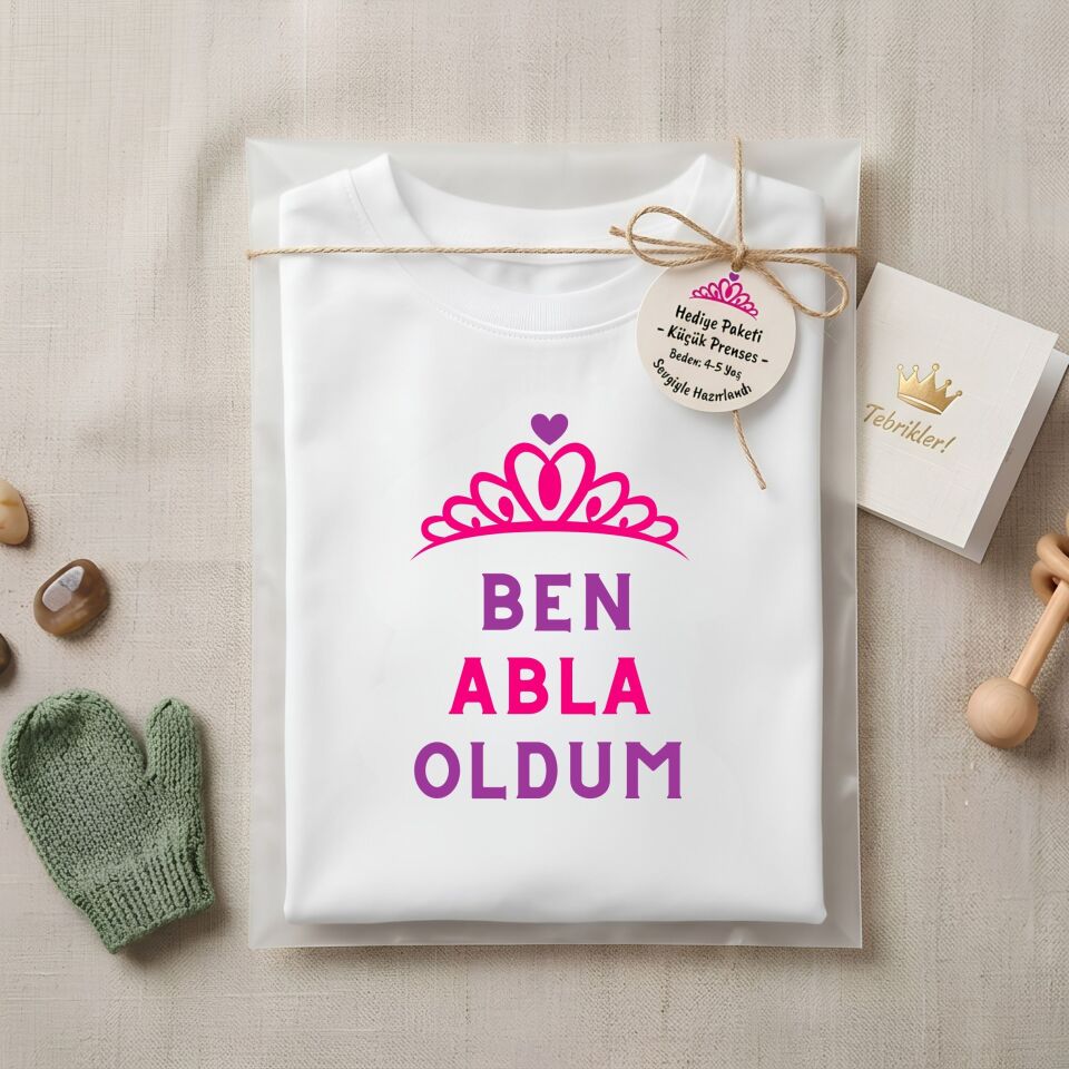 ''Ben Abla Oldum'' Prenses Taçlı Kişiye Özel Çocuk Tişörtü - Kardeş Müjdeli Pamuklu Tişört